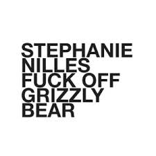 Nilles Stephanie-Fuck Off Grizzly Bear /Zabalene/